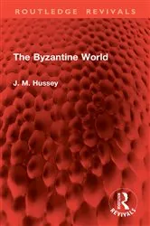 Book cover of The Byzantine World by J. M. Hussey