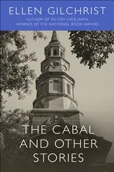 Book cover of The Cabal and Other Stories by Ellen Gilchrist