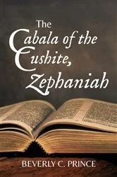 Book cover of The Cabala of the Cushite, Zephaniah by Prince, Beverly C.,