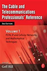 Book cover of The Cable and Telecommunications Professionals' Reference (3rd ed.) by Goff Hill