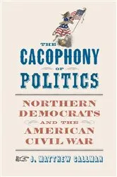 Book cover of The Cacophony of Politics by Unknown