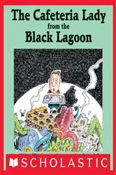 Book cover of The Cafeteria Lady from the Black Lagoon by Mike Thaler