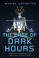 Book cover of The Cage of Dark Hours by Marina Lostetter