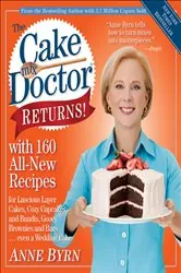Book cover of The Cake Mix Doctor Returns! by Anne Byrn