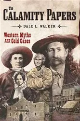 Book cover of The Calamity Papers by Dale L. Walker
