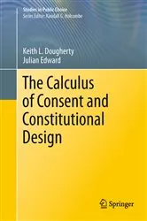 Book cover of The Calculus of Consent and Constitutional Design by Keith Dougherty