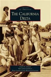 Book cover of The California Delta by Carol A. Jensen