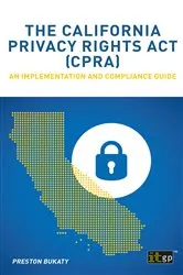 Book cover of The California Privacy Rights Act (CPRA) – An implementation and compliance guide by Preston Bukaty