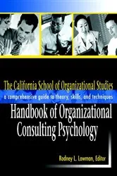 Book cover of The California School of Organizational Studies Handbook of Organizational Consulting Psychology by Rodney L. Lowman