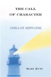 Book cover of The Call of Character by Mari Ruti