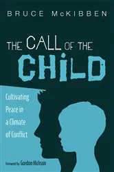 Book cover of The Call of the Child by Bruce McKibben