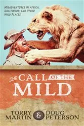 Book cover of The Call of the Mild by Torry Martin