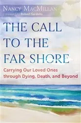 Book cover of The Call to the Far Shore by Nancy MacMillan