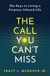 Book cover of The Call You Can't Miss by Tracy L. McDuffie Jr