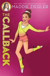 Book cover of The Callback by Maddie Ziegler