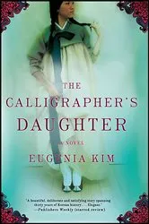 Book cover of The Calligrapher's Daughter by Eugenia Kim