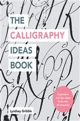 Book cover of The Calligraphy Ideas Book by Lyndsey Gribble