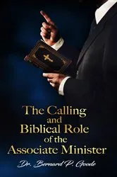 Book cover of The Calling and Biblical Role of the Associate Minister by Bernard P. Goode
