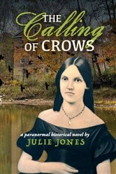 Book cover of The Calling of Crows by Julie Jones