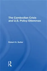 Book cover of The Cambodian Crisis And U.s. Policy Dilemmas by Robert G Sutter