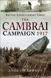 Book cover of The Cambrai Campaign, 1917 by Andrew Rawson
