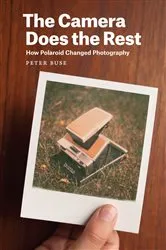 Book cover of The Camera Does the Rest by Peter Buse