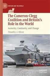 Book cover of The Cameron-Clegg Coalition and Britain’s Role in the World by Timothy J. Oliver
