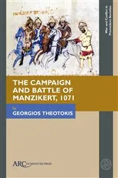 Book cover of The Campaign and Battle of Manzikert, 1071 by Georgios Theotokis