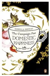 Book cover of The Campaign for Domestic Happiness by Isabella Beeton