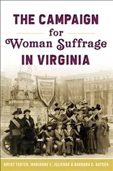 Book cover of The Campaign for Women Suffrage in Virginia by Brent Tarter