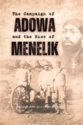 Book cover of The Campaign of Adowa and the Rise of Menelik by Unknown
