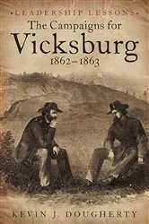Book cover of The Campaigns for Vicksburg 1862-63 by Kevin Dougherty