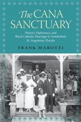 Book cover of The Cana Sanctuary by Marotti, Frank, Jr.