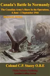 Book cover of The Canadian Army At War - Canada's Battle In Normandy by Unknown