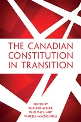 Book cover of The Canadian Constitution in Transition by Richard Albert