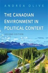 Book cover of The Canadian Environment in Political Context, Second Edition by Andrea Olive