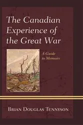 Book cover of The Canadian Experience of the Great War by Brian Douglas Tennyson