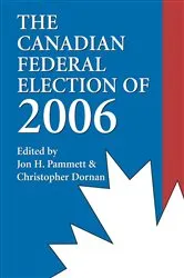 Book cover of The Canadian Federal Election of 2006 by Jon H. Pammett