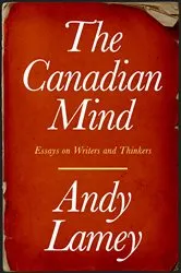 Book cover of The Canadian Mind by Lamey Andy