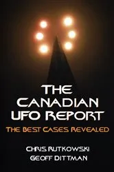 Book cover of The Canadian UFO Report by Chris A. Rutkowski