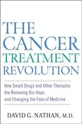 Book cover of The Cancer Treatment Revolution by David G. Nathan