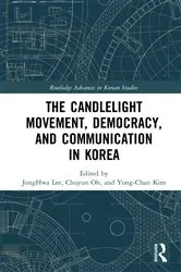 Book cover of The Candlelight Movement, Democracy, and Communication in Korea by JongHwa Lee