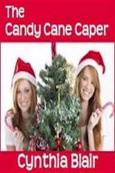 Book cover of The Candy Cane Caper by Cynthia Blair