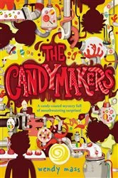 Book cover of The Candymakers by Wendy Mass