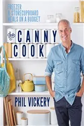 Book cover of The Canny Cook by Phil Vickery