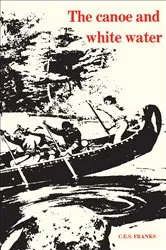 Book cover of The Canoe and White Water by C.E.S. Franks