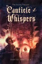 Book cover of The Canticle of Whispers by David Whitley