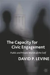 Book cover of The Capacity for Civic Engagement by D. Levine