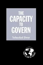 Book cover of The Capacity to Govern by Yehezkel Dror