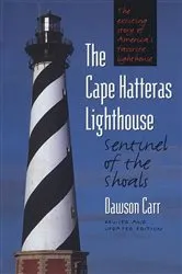 Book cover of The Cape Hatteras Lighthouse (2nd ed.) by Dawson Carr